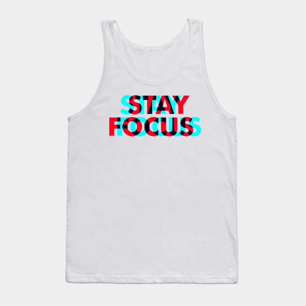 Duotone Stay Focus Tank Top by OneBigPixel